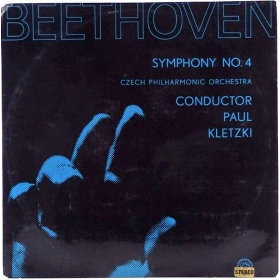 Пластинка Czech philharmonic orchestra. Conductor: Paul Kletzki Beethoven. Symphony No. 4